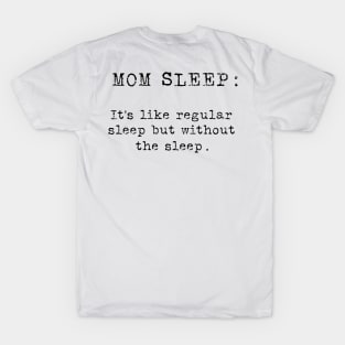 Mom Sleep T-Shirt